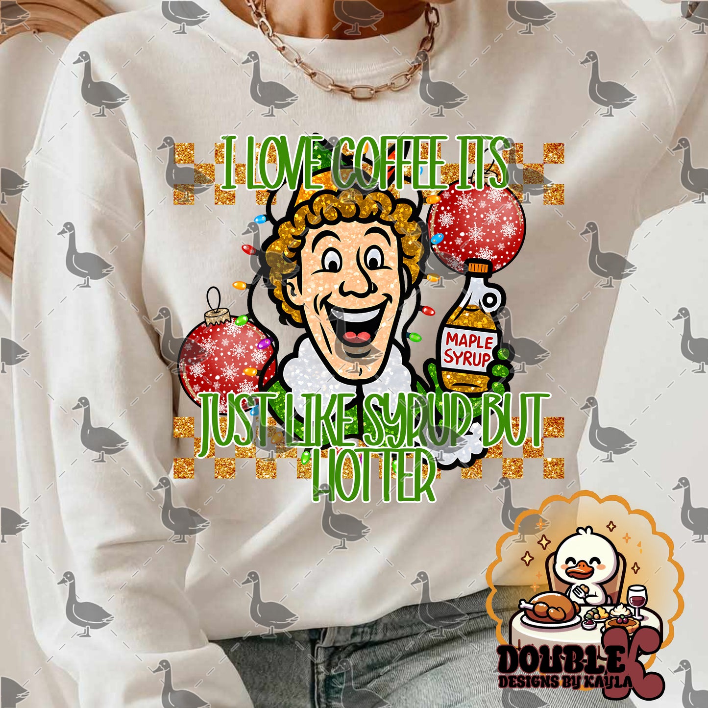 I Love Coffee It’s Just Like Syrup But Hotter Digital Design | Funny Christmas Coffee PNG