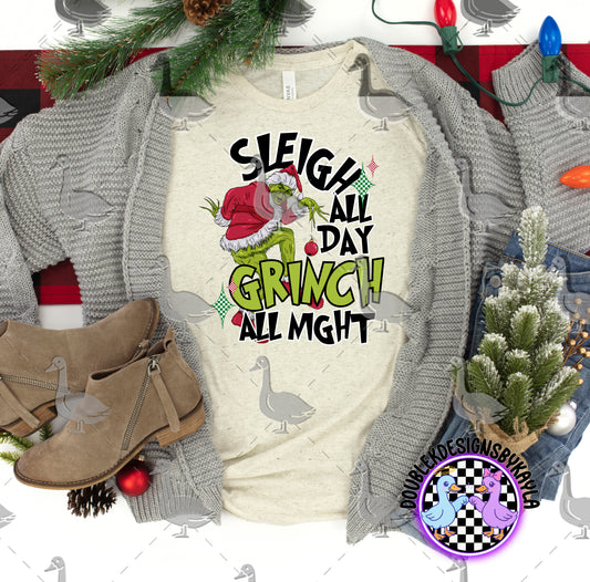 Sleigh All Day Grinch All Night – Christmas Digital Design