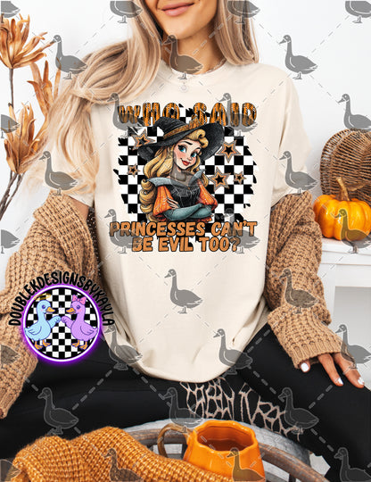 Who Said Princesses Can’t Be Evil Too | Halloween Princess Witch Digital Design