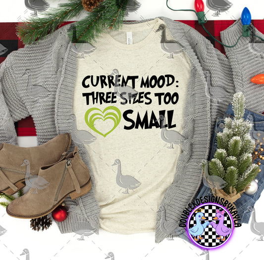 Current Mood Three Sizes Too Small Digital Design | Grinch-Inspired