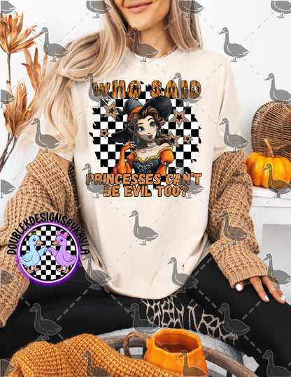Who Said Princesses Can’t Be Evil Too | Halloween Princess Witch Digital Design
