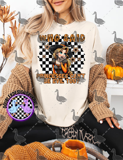 Who Said Princesses Can’t Be Evil Too | Halloween Princess Witch Digital Design