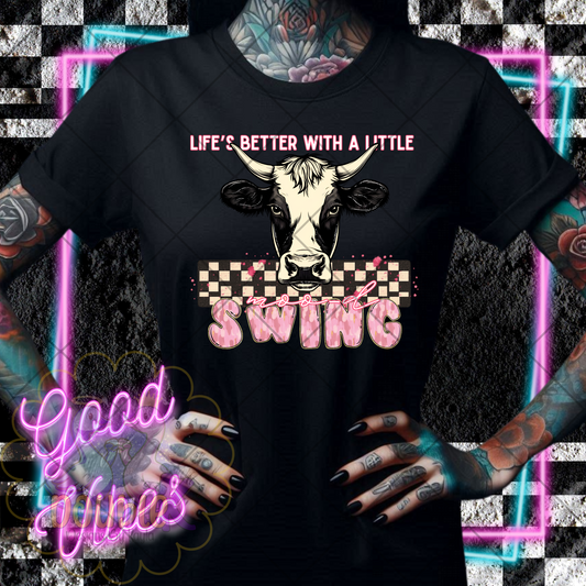 LIFES BETTER WITH A LITTLE MOO-D SWING