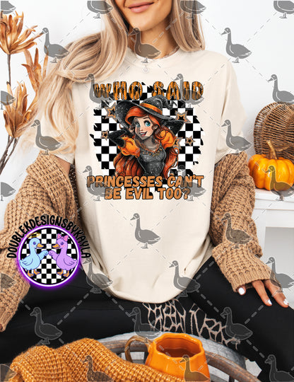 Who Said Princesses Can’t Be Evil Too | Halloween Princess Witch Digital Design