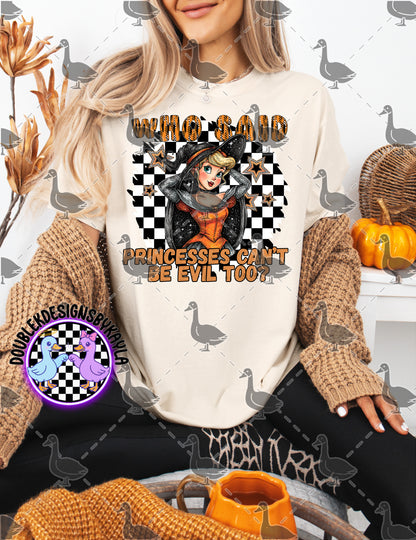 Who Said Princesses Can’t Be Evil Too | Halloween Princess Witch Digital Design