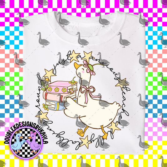 Just an Anxious Teacher” goose PNG