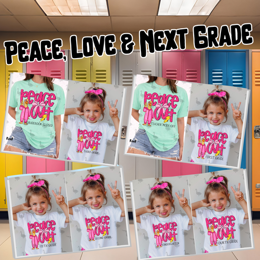 Peace, Love & Next Grade
